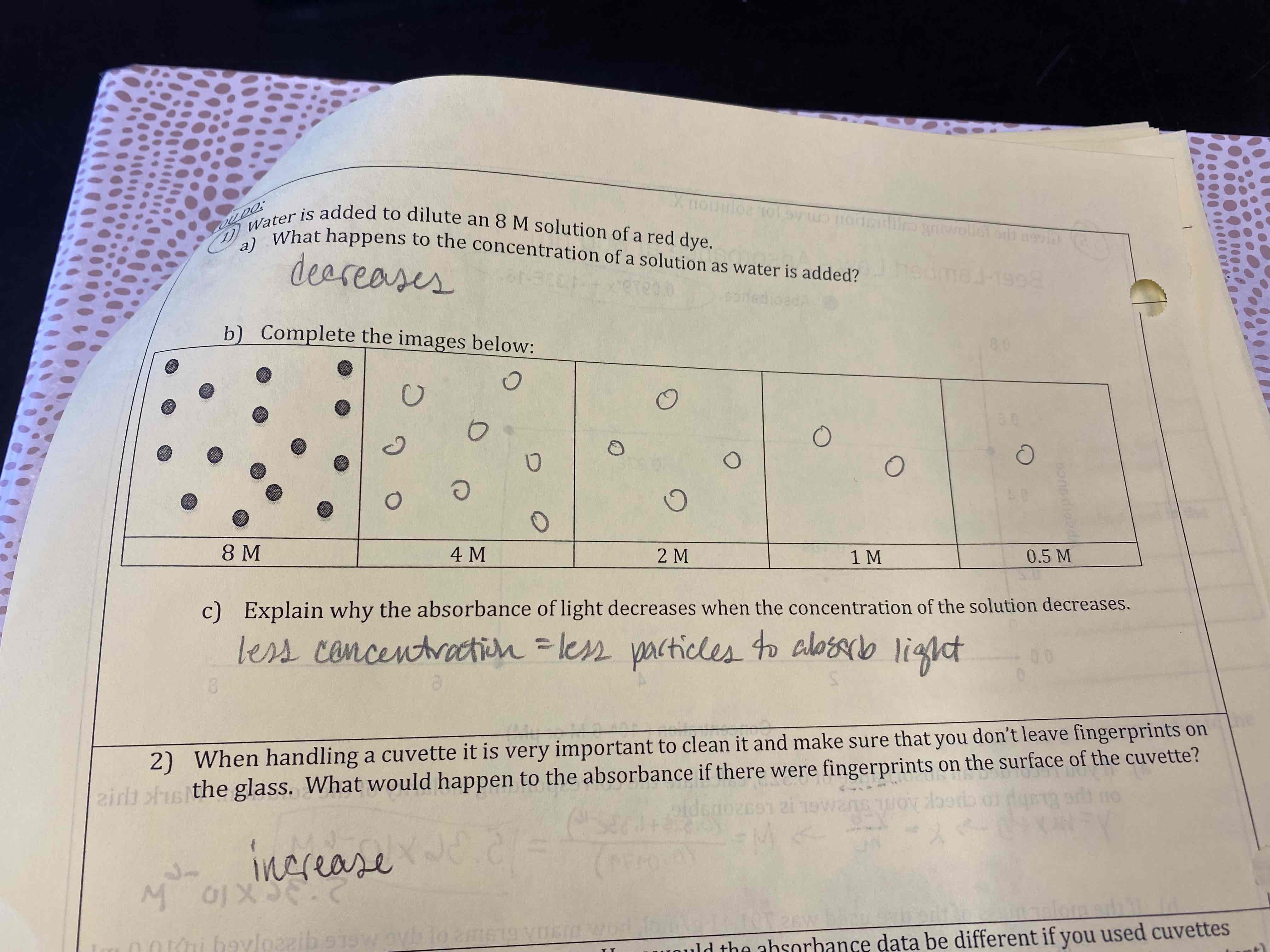 <p>a) Decreases</p><p>b) Look at picture</p><p>c) Less concentration = less particles to absorb light</p>