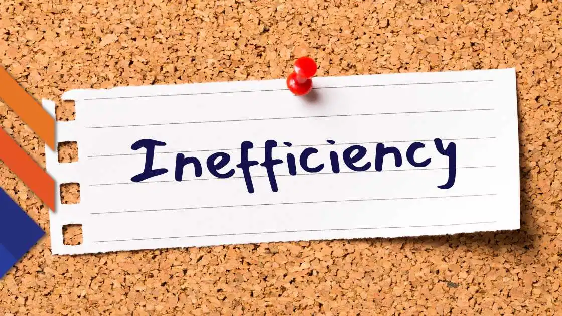 <p>Inefficient</p>