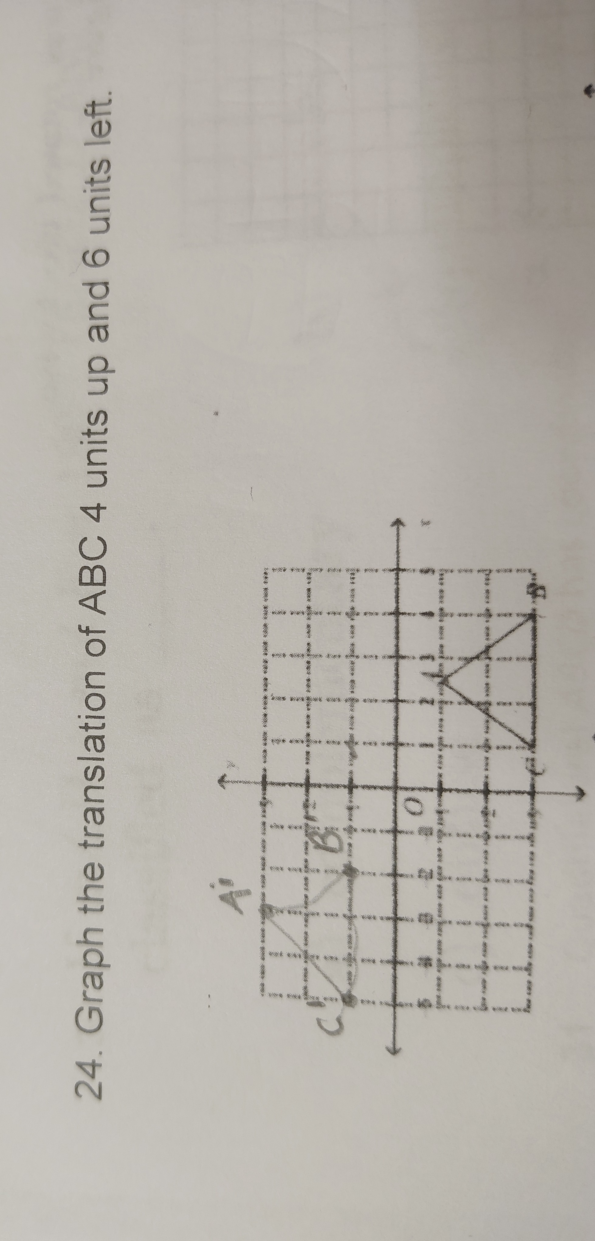 <p>Graph the translation of ABC 4 units up and 4 units down</p>