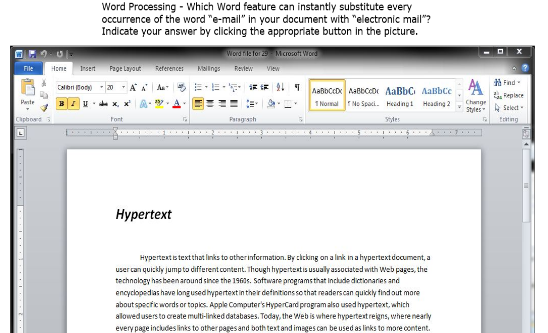 <p>Which word feature can instantly substitute every occurence of the word “e-mail” in your document with “electronic mail”? </p>
