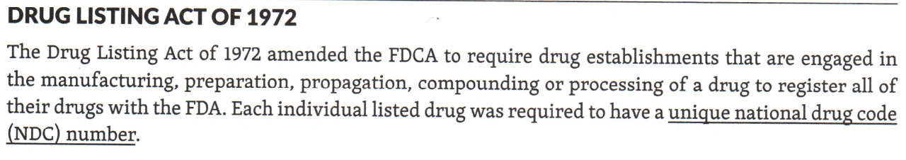 <p>This law required each individual listed drug to have a <strong>unique national drug code (NDC) number</strong> that is present on <strong>both</strong> <strong>OTC</strong> and <strong>prescription drug</strong>s</p>