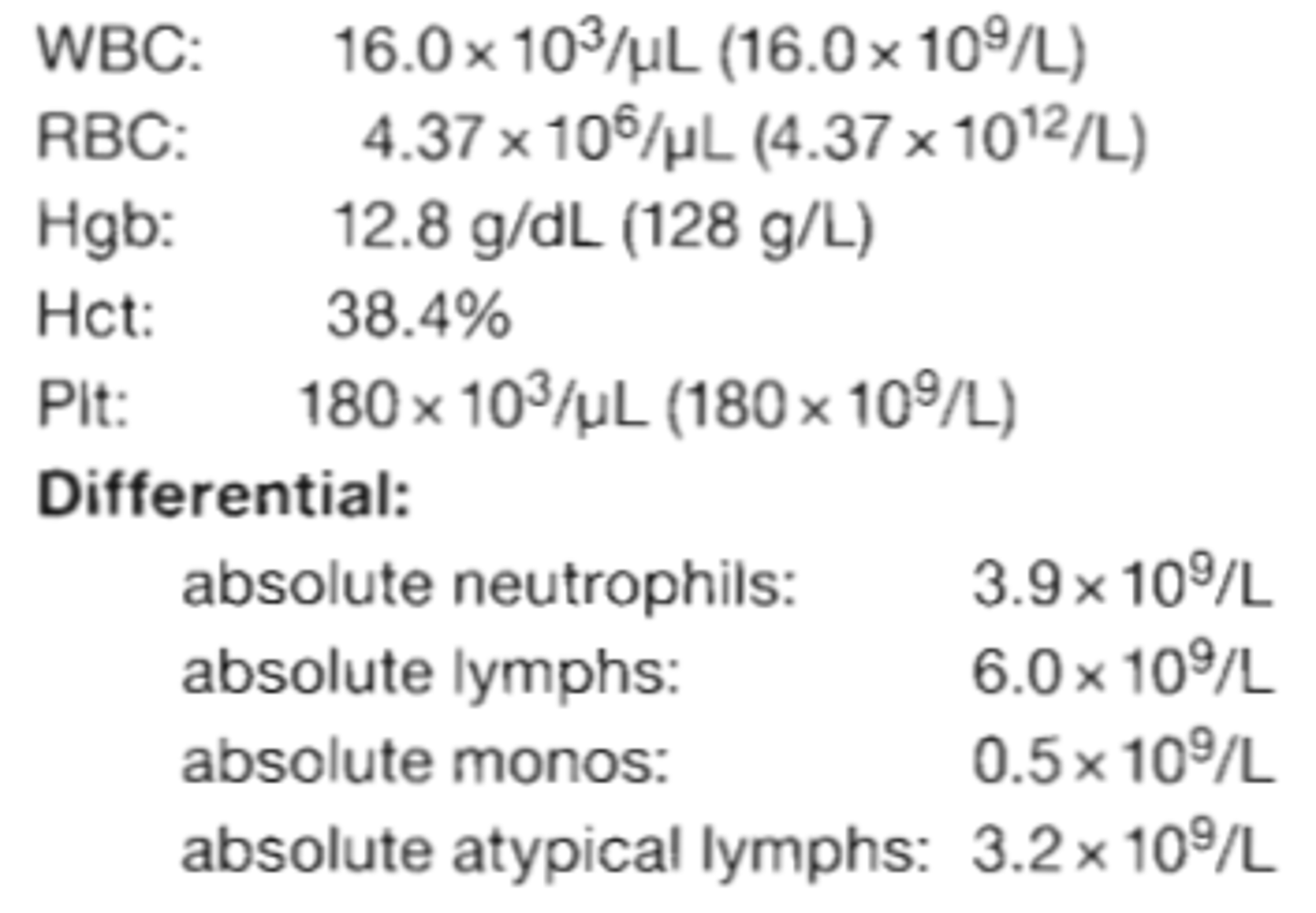 <p>62. A 14-year-old boy is seen in the ER complaining of a sore throat, swollen glands and fatigue. The CBC results are:</p><p>- WBC 16.0 x 10^3/uL (16.0 x 10^9/L)</p><p>- RBC 4.37 x 10^6/uL (4.37 x 10^12/L)</p><p>-Hgb: 12.8 g/dL (128 g/L)</p><p>-Hct: 38.4%</p><p>-Plt: 180 x 10 ^3/uL (180 x 10^9/L)</p><p>Differential:</p><p>absolute neutrophils: 3.9 x 10^9/L</p><p>absolute lymphs: 6.0x 10^9/L</p><p>absolute monos: 0.5 x 10^9/L</p><p>absolute atypical lymphs 3.2 x10^9/L</p><p>What is the most likely diagnosis?</p><p>A. acute lymphocytic leukemia</p><p>B. chronic lymphocytic leukemia</p><p>C. viral hepatitis</p><p>D. infectious mononucleosis</p>
