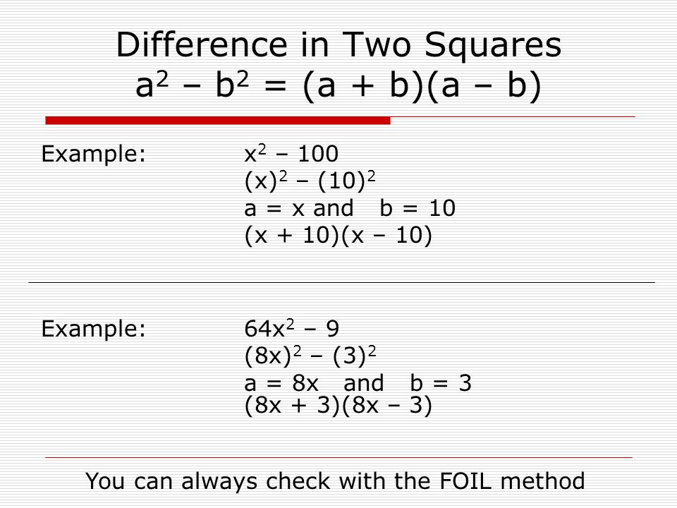 <p>Very simple, simply converts to (a + b)(a - b) using the difference of two squares or DOTS</p>