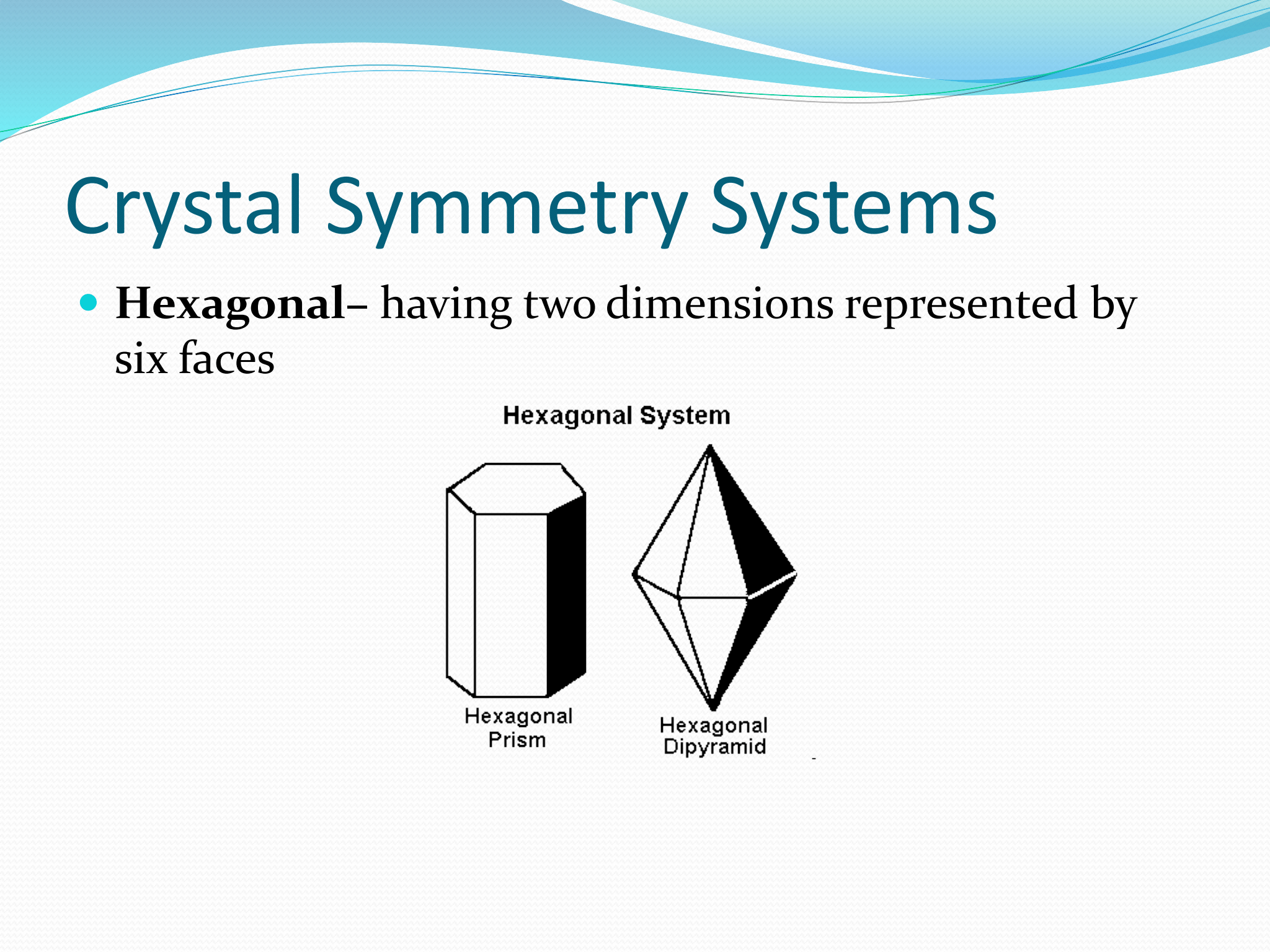 <p>having two dimensions represented by six faces </p>