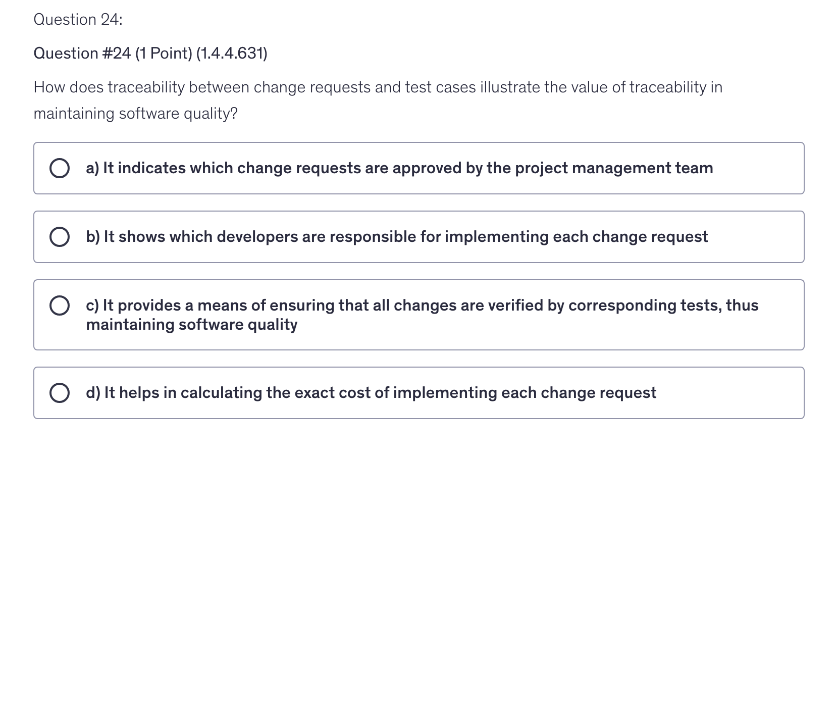 <p>How does traceability between change requests and test cases illustrate the value of traceability in maintaining software quality?</p>