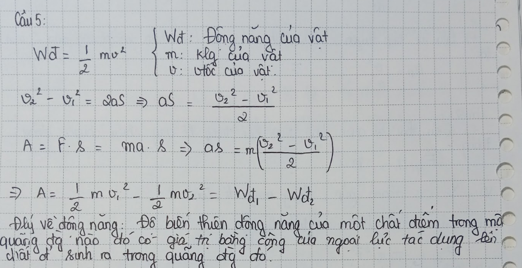 <p>Động năng (K) của một vật được tính bằng công thức K = 1/2 mv², trong đó m là khối lượng của vật và v là vận tốc của nó. Định lý động năng phát biểu rằng biến thiên động năng của một chất điểm bằng công của lực tác dụng lên nó. </p>