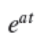 <p>e^at</p>