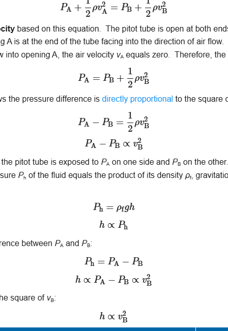 <p>P + 1/2 ρ v^2 + ρ g h = constant</p><p>Opening <strong>A</strong> (front-facing): air stops → <span>vA=0</span>→ <strong>stagnation pressure</strong></p><p>Opening <strong>B</strong> (side-facing): air flows → velocity <span>vB</span></p><p><strong>Bernoulli (horizontal flow):</strong></p><p>change in P= P + 1/2 ρ v^2 </p><p><strong>Pressure difference:</strong></p><p>Change in P= 1/2 ρ v^2 </p><p><strong>Manometer relation:</strong></p><p><span>ΔP∝h​​</span></p>