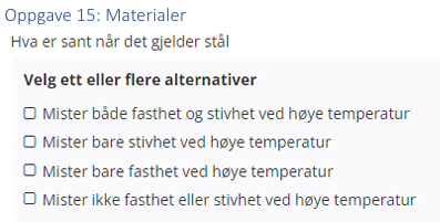 <p>(Materialer: bank) Hva er sant når det gjelder stål</p>