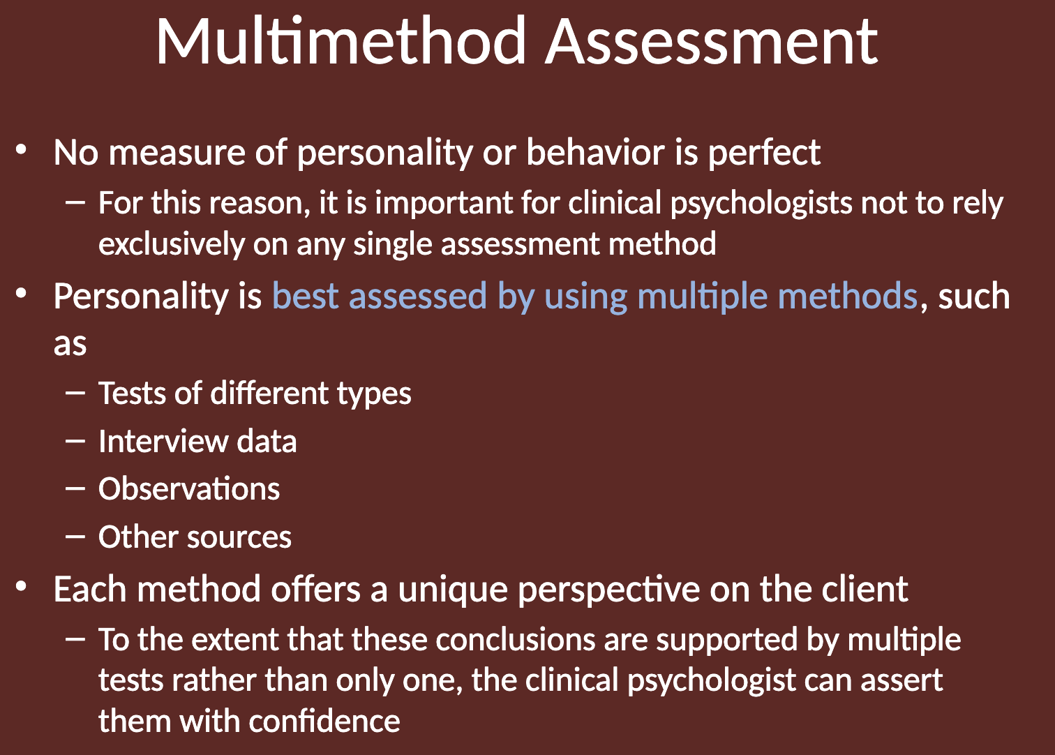 <p><strong>multiple methods</strong>; such as</p><ul><li><p>Tests of different types</p></li><li><p>Interview data</p></li><li><p>Observations</p></li><li><p>Other sources</p></li></ul><p></p>