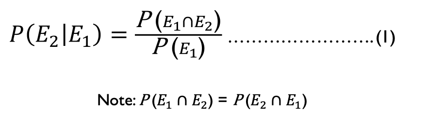 <p>if event E depends on C then the occurrence of E depends on the occurrence of C so the conditional probability is given as: </p><ul><li><p>P(E|C) = P(C ∩ E)/P(C) </p></li></ul>