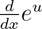 <p>Derivative e^u</p>