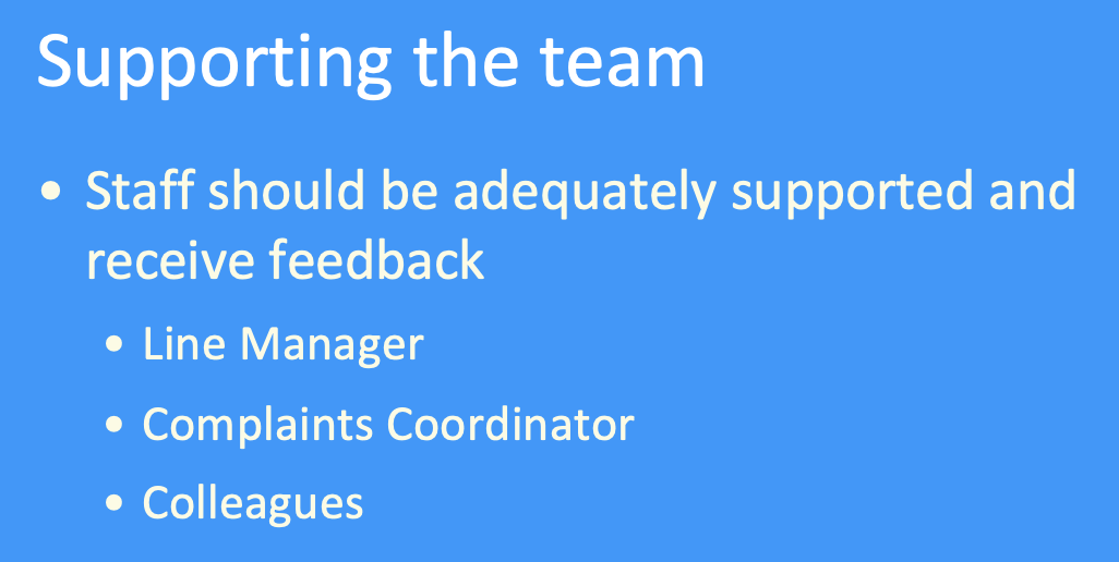 <p>how should staff be supported during complaints</p>