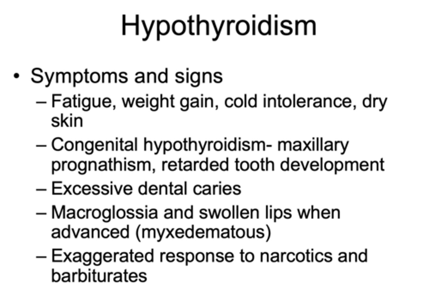 <p>hypothyroidism</p>