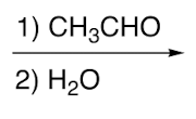 <p>1) CH3CHO — electrophile<br>2) H2O — hydrolysis</p>