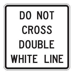 <p>What does Do Not Cross Double White Line mean?</p>