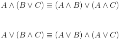 <p>A and B or A and C = A and (C or B)</p><p>A or B and A or C = A or (B and C)</p>