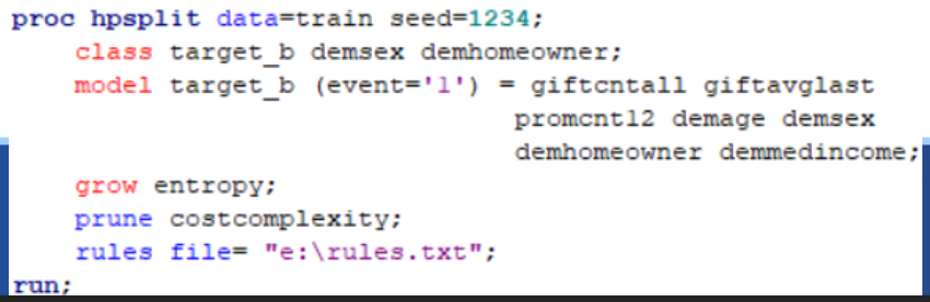 <ul><li><p><span>Seed to make sure it is not random</span></p></li><li><p><span>Class- specify classification variables</span></p><p><span>– Include DV this time!<br>• Because DT can handle interval DVs</span></p></li><li><p><span>Model statement like before (order matters but doesn’t)</span></p><p><span>– It will build differently based on order inputted, but we are looking for decisions not answers!!!</span></p></li><li><p><span>Grow- default method is entropy</span></p></li><li><p><span>Prune- default method is costcomplexity</span></p><p><span>– Balance of error rate and simplicity</span></p></li><li><p><span>Rules file- details of the tree</span></p></li></ul><p></p>