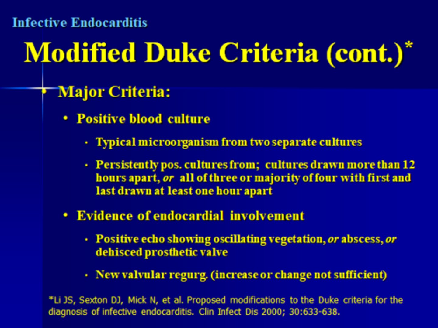 <p>blood cultures positive</p><p>endocardial involvement</p>