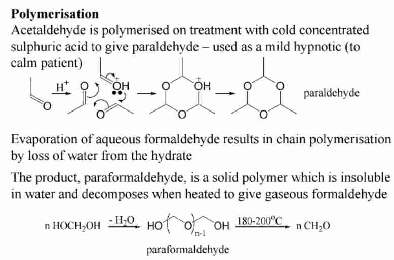 <p><span>Forms paraformaldehyde (solid) and paraldehyde (liquid hypnotic).</span></p>