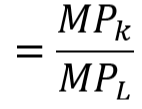 = Marginal Product of Capital/ Marginal Product of Labor