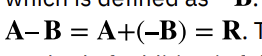 <p>Involves adding the opposite of vector B (-B)</p>