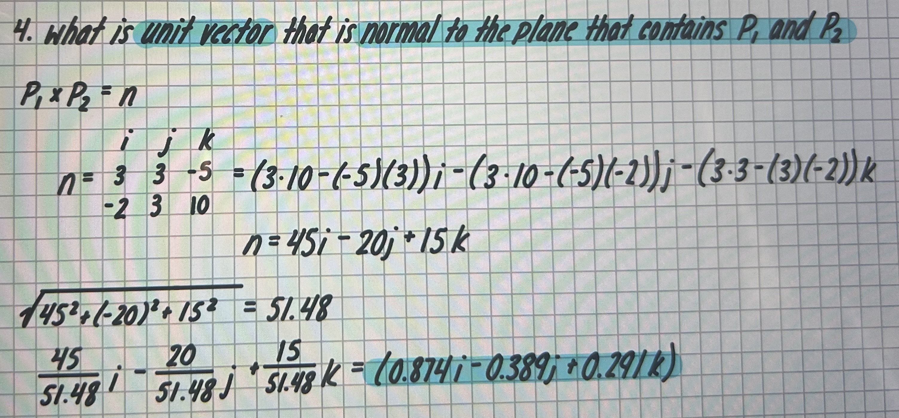 <p>P1 = (3i + 3j - 5k)     P2 = (-2i + 3j + 10k)</p>