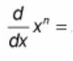 <p>(d/dx) x^(n) = ?</p>