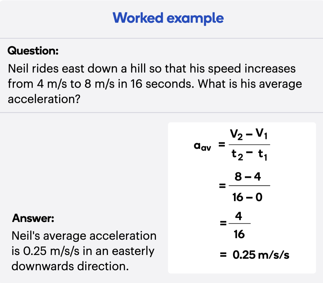 <p>Acceleration= change in velocity/time taken</p><p>a= v<sub>2</sub>-v<sub>1</sub>/t<sub>2</sub>-t<sub>1</sub></p>
