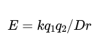 <ul><li><p>K = is a proportionality constant (k = 1389, for energies in units of kilojoules per mole, or 332 for energies in kilocalories per mole).</p></li><li><p>q1 and q2 are the charges on the two atoms (in units of the electronic charge)</p></li><li><p>r is the distance between the two atoms (in angstroms)</p></li><li><p>D is the dielectric constant</p></li></ul><p></p>