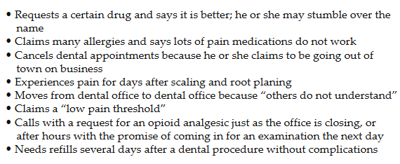 <p><strong>addicts who will try to find a physician or dentist to prescribe the drug of their choice</strong></p><p></p>