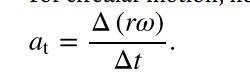 <p>tangential acceleration </p>