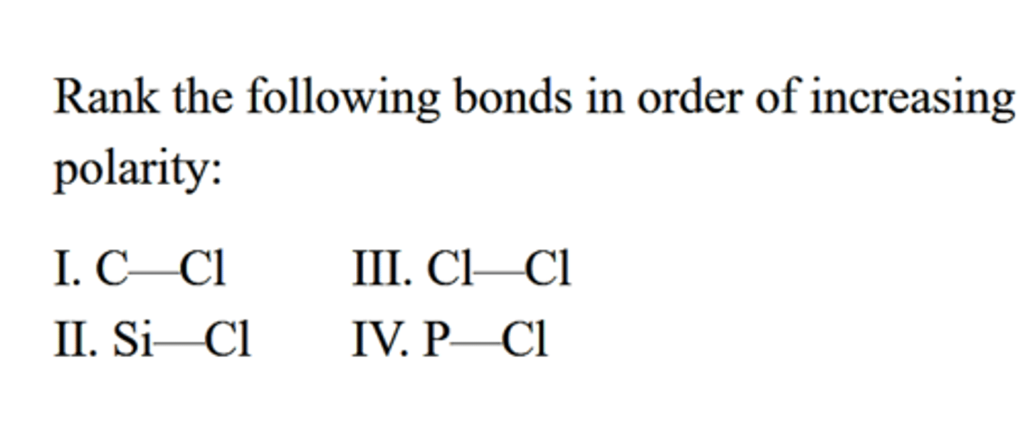 <p>A. III &lt; I &lt; IV &lt; II</p><p>B) III &lt; IV &lt; II &lt; I</p><p>C) I &lt; II &lt; IV &lt; III</p><p>D) II &lt; IV &lt; I &lt; III</p>
