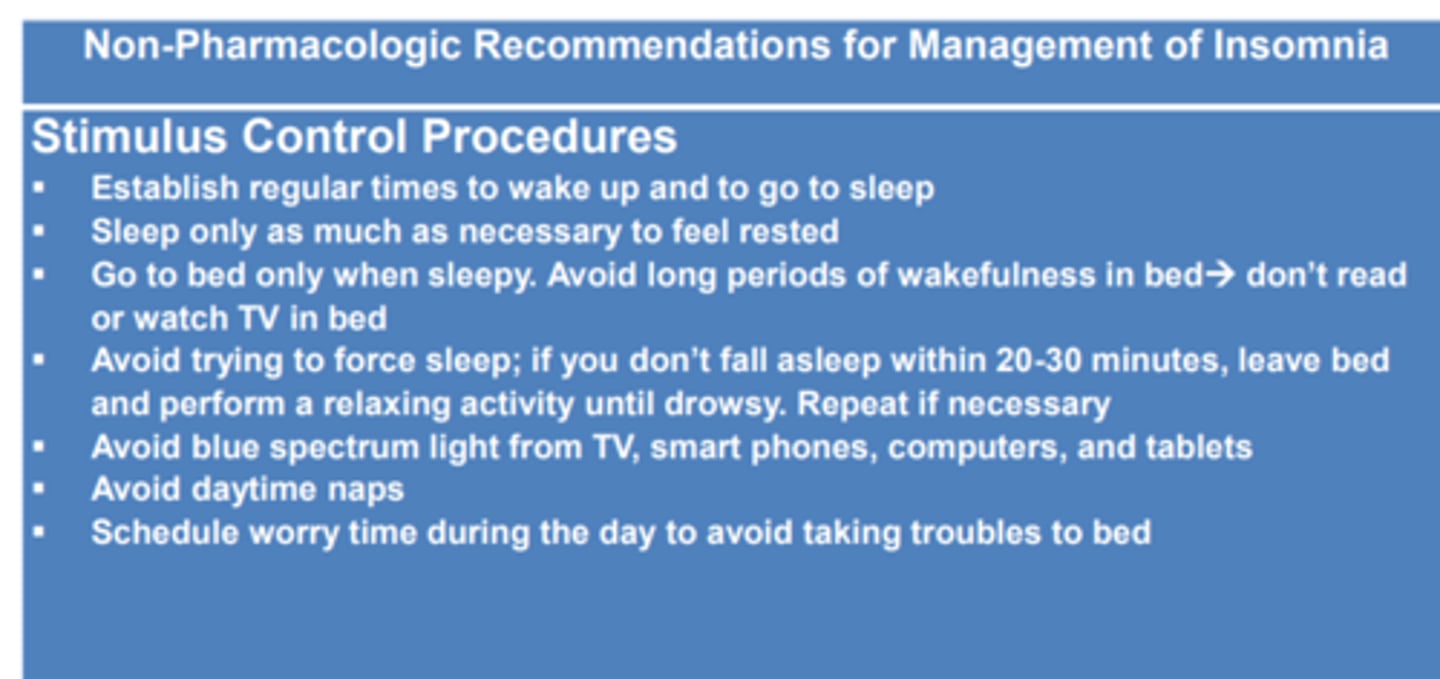 <p>- Establish regular times to wake up and to go to sleep</p><p>- Avoid blue spectrum light from TV, smart phones, computers, and tablets</p><p>- Avoid day time naps</p>