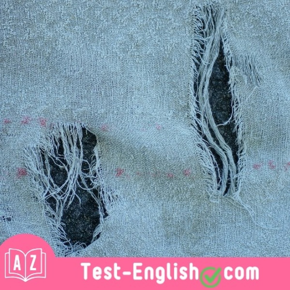 <p>The tablecloth is _____; we need a new one.</p>