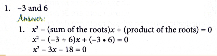 <p>A quadratic equation can be written in the form:</p><p><strong>x² - (sum of the roots)x + (product of the roots) = 0.</strong></p><p></p>