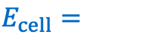 <p><span>Give the </span><strong><u>Nernst equation</u></strong><span>:</span></p>