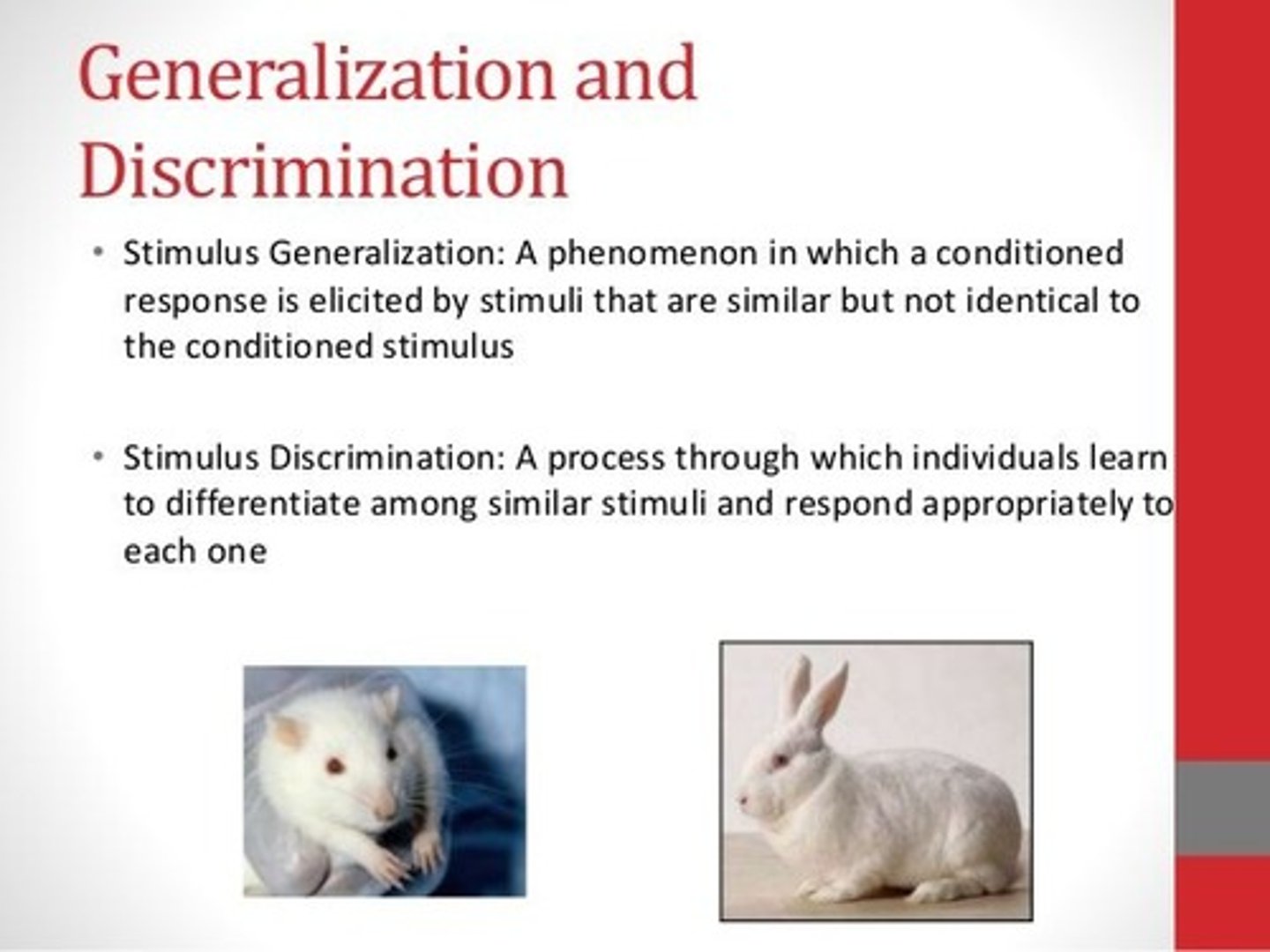 <p>Generalization would mean that you feel happy when your mom texts you as well as calls you whereas Discrimination would mean that you discern this to be different than a phone call and don't feel the same happiness (conditioned response).</p>
