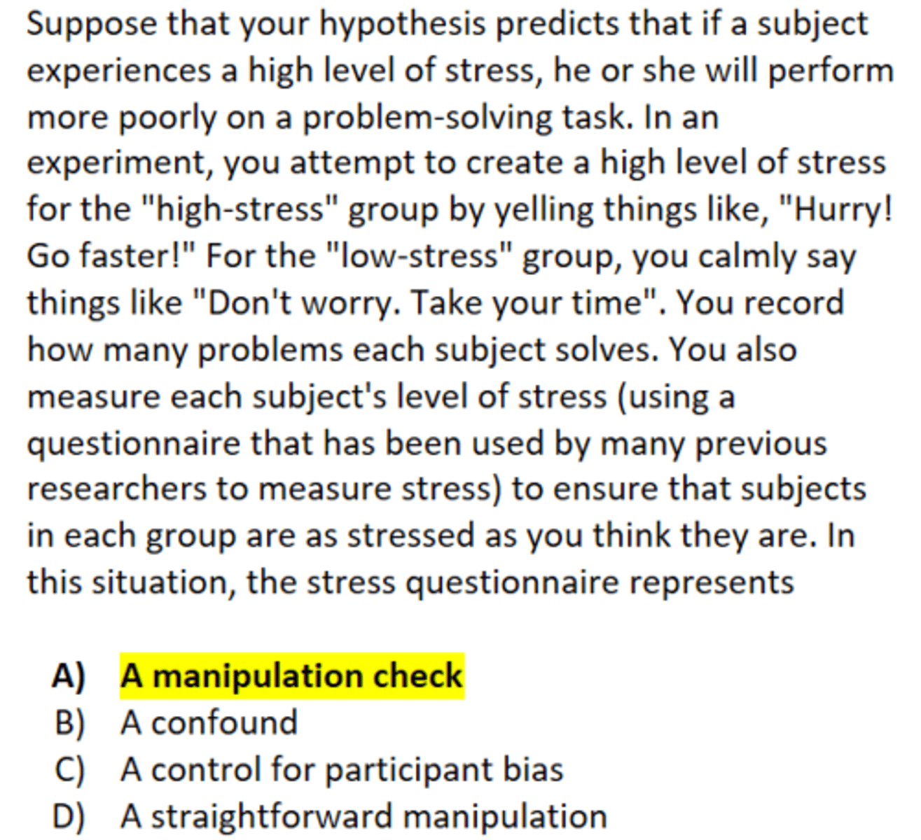 <p>A) A manipulation check</p>