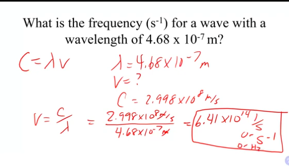 <p>2.998×10^8/4.68 × 10^-7 = 6.41 × 10^14</p>