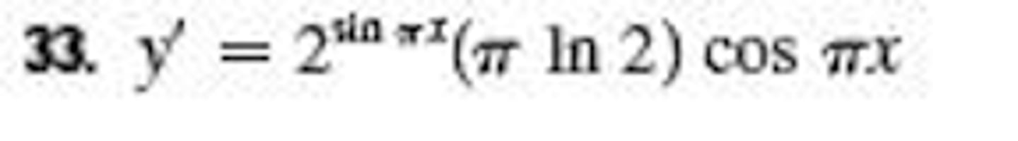 <p>Using Chain Rule property d/dx aⁿ = aⁿ (ln a)</p>