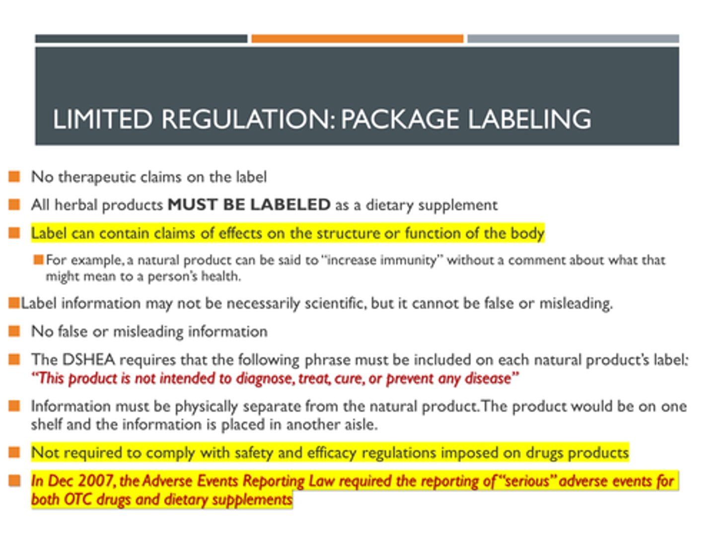 <p>No therapeutic claims on the label</p><p>Must be labeled as a dietary supplement</p><p>No false or misleading information</p><p>"This product is not intended to diagnose, treat, cure, or prevent any disease"</p><p>Physically separate information</p>