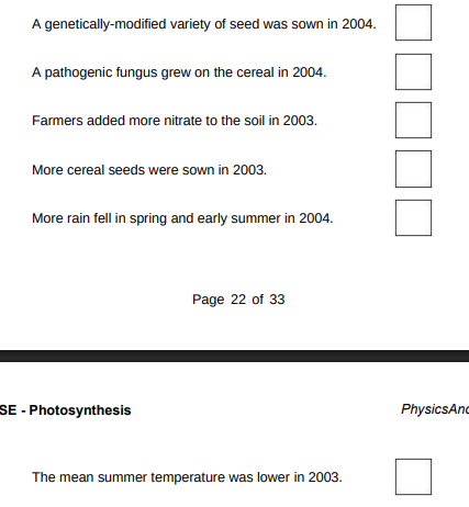 <p>The yield of cereal in 2004 was much greater than the yield in 2003. Suggest three possible reasons for the increased yield in 2004.(3)</p>