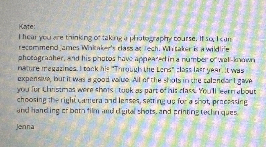 <p>For which of the following reasons did Jenna mention her gift to Kate? </p>