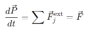 <p>The time derivative of the total momentum equals the total external force acting on the system</p>