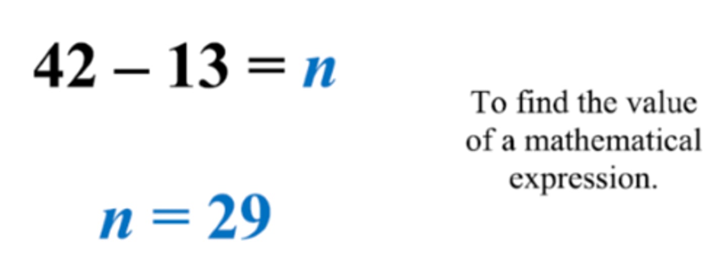 <p>to find the value of an expression</p>