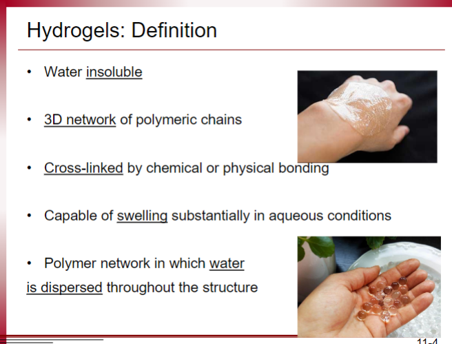 <p>Water insoluble, 3D network of polymeric chain, cross-linked by chemical or physical bonding</p>