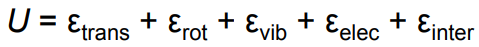 <ul><li><p>Translational</p></li><li><p>Rotational</p></li><li><p>Vibrational</p></li><li><p>Electronic</p></li><li><p>(In liquids) <strong>Intermolecular interactions</strong></p></li></ul><p></p>