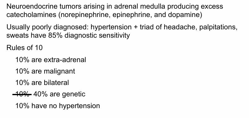 <p>-pheochromocytoma</p>