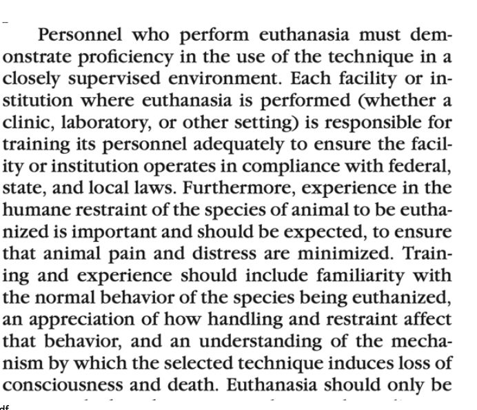 <p>AVMA</p><ul><li><p>continuously updated based on best practices/ evolving knowledge</p></li><li><p>acceptable and unacceptable methods</p></li><li><p>methods used for diff species (cats v. dogs) and groups (neonates v. adults)</p></li><li><p>how to provide a good death</p></li><li><p>personnel requirements: must demonstrate proficiency in use of technique in a supervised environment etc… (in the picture)</p></li></ul><hr><p>State-dependent</p><ul><li><p>texas requires course completion</p></li></ul><p>access to sodium phenobarbital</p><ul><li><p>some states allow shelter access </p></li><li><p>if not, requires vet</p></li></ul>